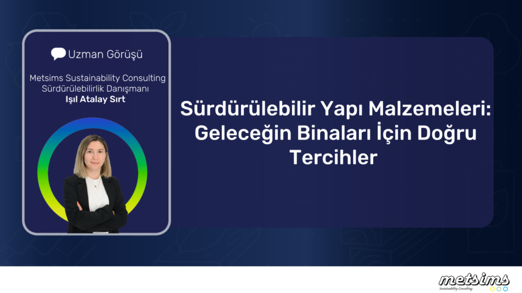 Sürdürülebilir Yapı Malzemeleri: Geleceğin Binaları İçin Doğru Tercihler