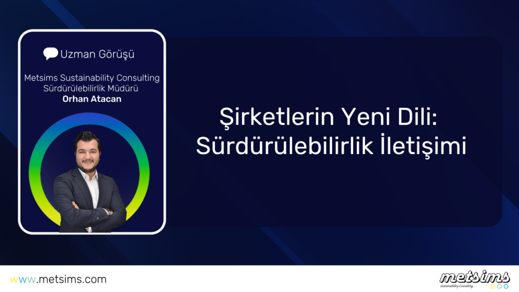 Şirketlerin Yeni Dili: Sürdürülebilirlik İletişimi