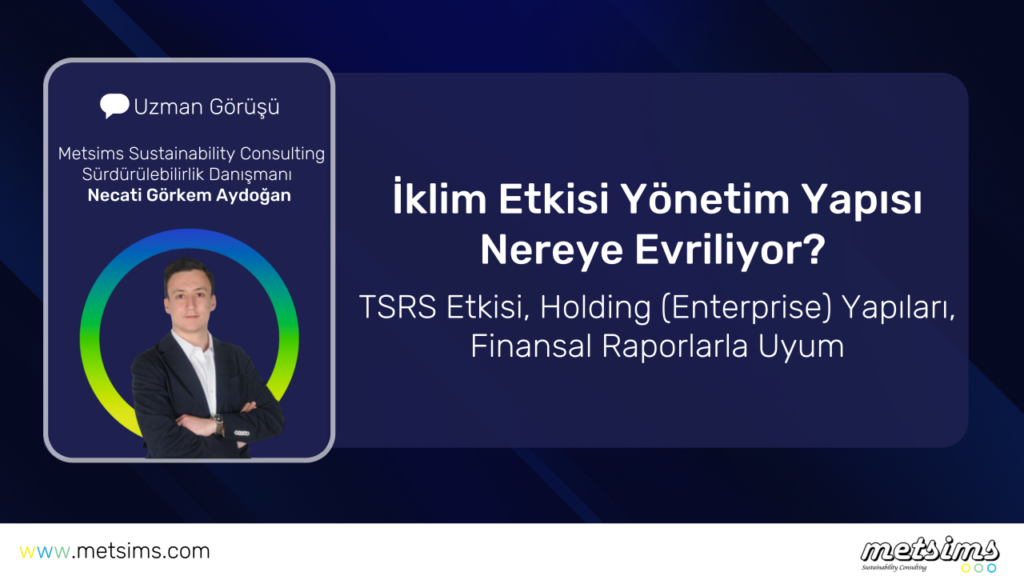 İklim Etkisi Yönetim Yapısı Nereye Evriliyor?